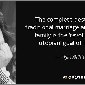 quote-the-complete-destruction-of-traditional-marriage-and-the-nuclear-family-is-the-revolutio...jpg