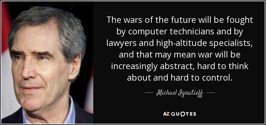 quote-the-wars-of-the-future-will-be-fought-by-computer-technicians-and-by-lawyers-and-high-mi...jpg